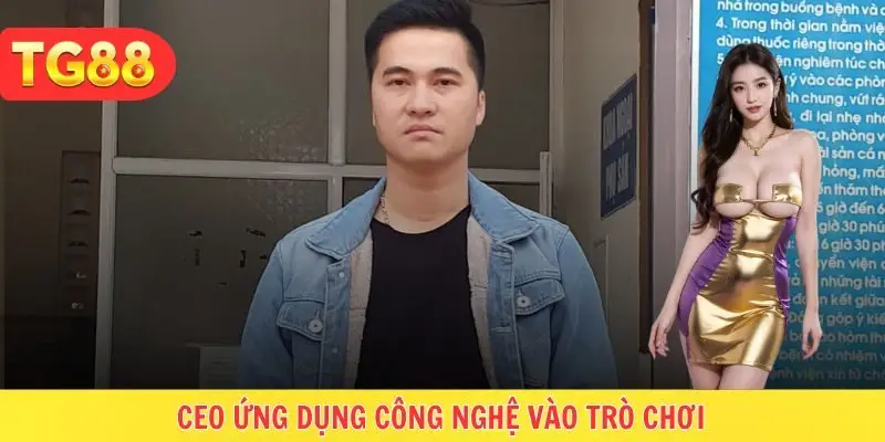 Giám đốc ứng dụng công nghệ vào trò chơi